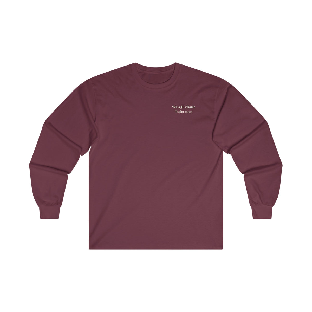Bless His Name Long Sleeve Shirt front of shirt | Sacred Tune