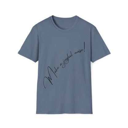 Make a Joyful Noise! T shirt Heather Indigo | Sacred Tune