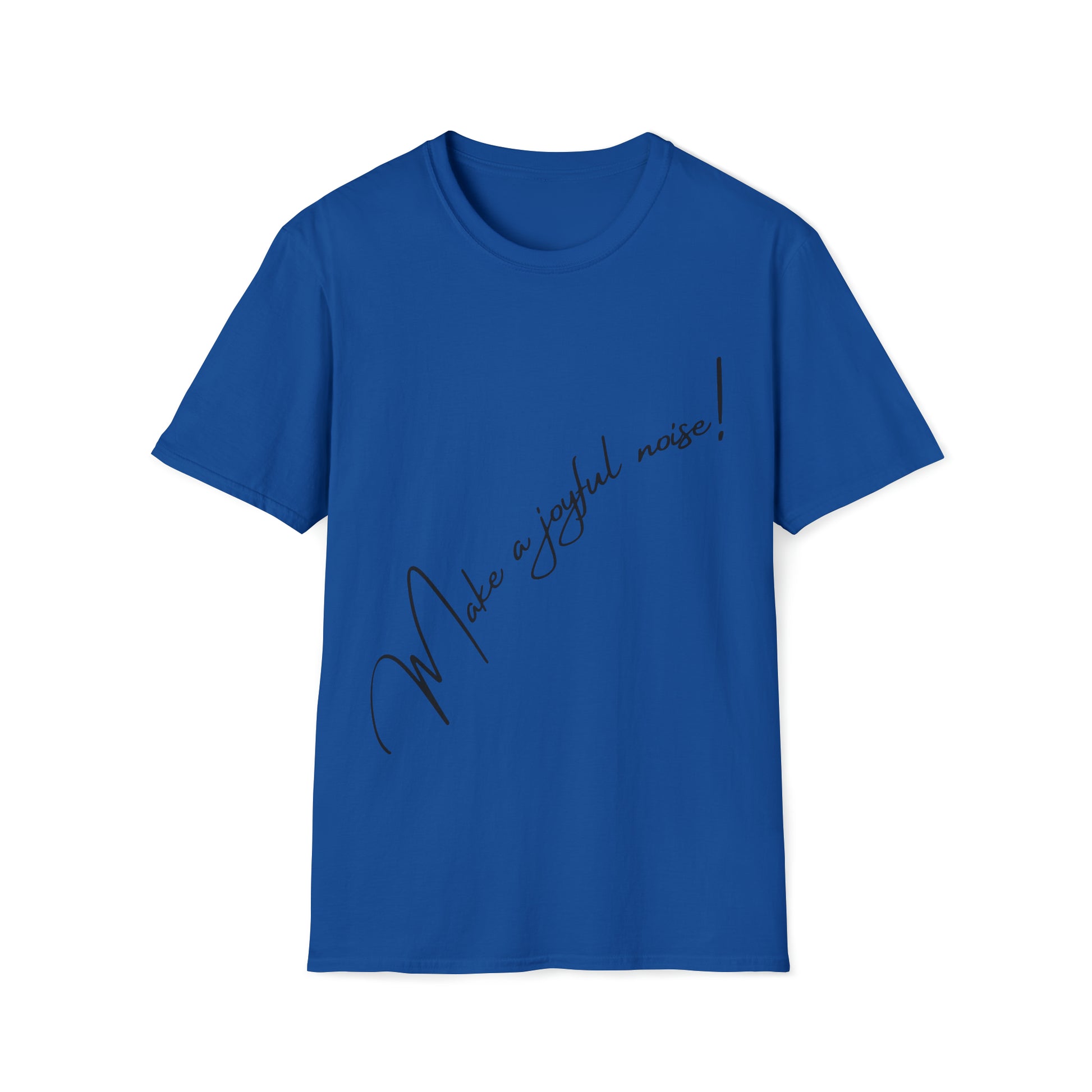 Make a Joyful Noise! T shirt Royal Blue | Sacred Tune