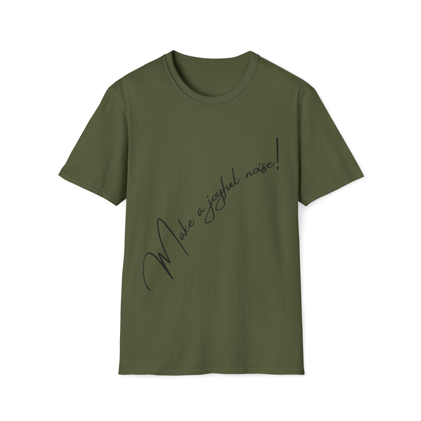 Make a Joyful Noise! T shirt Military Green | Sacred Tune