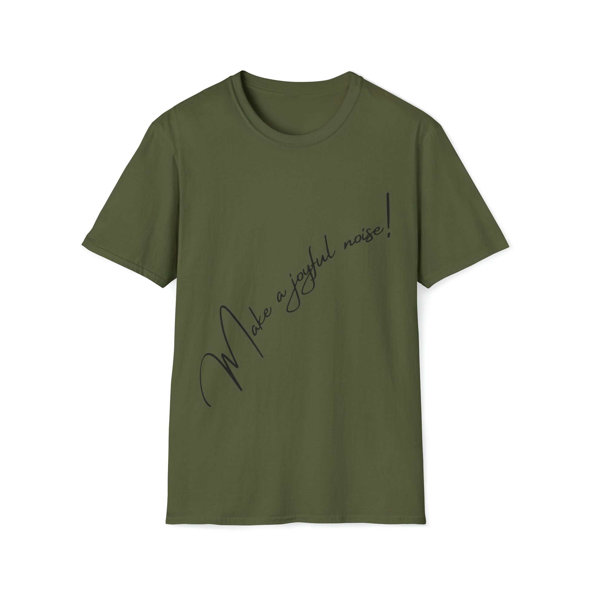 Make a Joyful Noise! T shirt Military Green | Sacred Tune