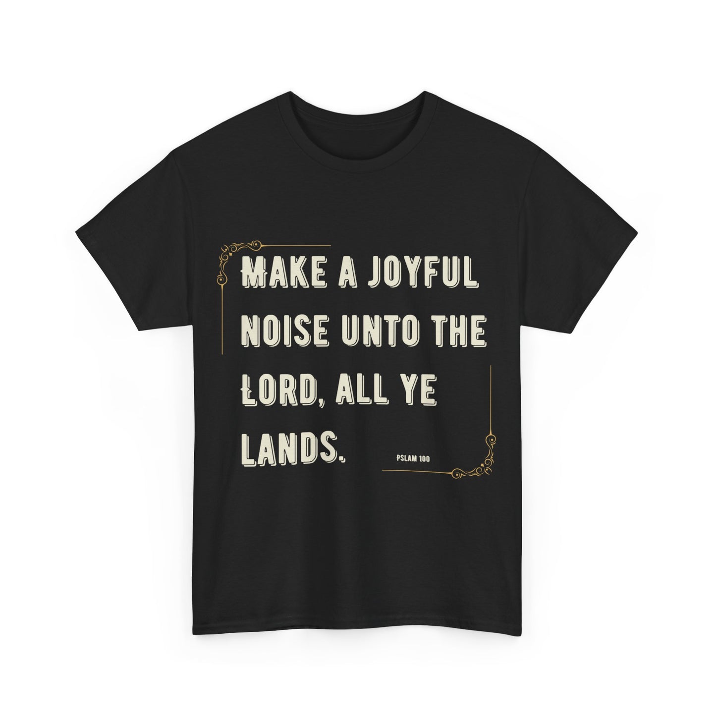 Sacred Tune Psalm 100 T-Shirt Front | Sacred Tune