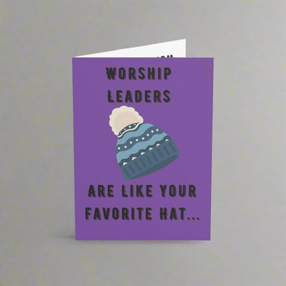 Worship Leaders Are Like Your Favorite Hat Card | Sacred Tune